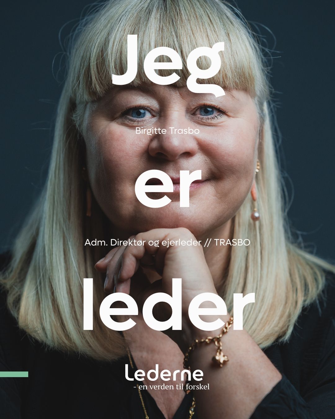 Birgitte Trasbo, Jeg er leder, Lederne